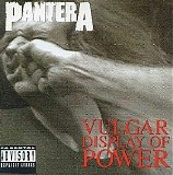 Pantera - Vulgar Display of Power