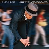 Amos Lee - Supply & Demand