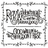 Ray LaMontagne - God Willin' & the Creek Don't Rise