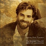 Kenny Loggins - Yesterday, Today, Tomorrow: The Greatest Hits
