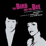 The Bird and the Bee - Interpreting the Masters Vol. 1 - A Tribute to Daryl Hall & John Oates