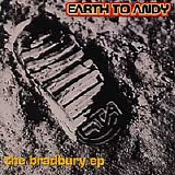 Earth To Andy - The Bradbury EP