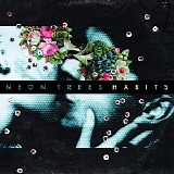 Neon Trees - Habits