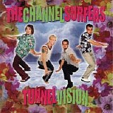 The Channelsurfers - Tunnel Vision