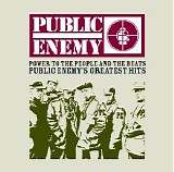 Public Enemy - Power to the People and the Beats: Public Enemy's Greatest Hits