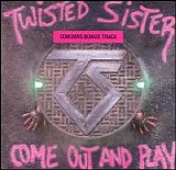 Twisted Sister - Come Out and Play
