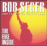 Bob Seger - The Fire Inside