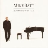 Mike Batt - A Songwriter's Tale