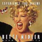 Bette Midler - Experience the Divine - Greatest Hits