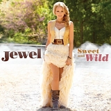 Jewel - Sweet And Wild