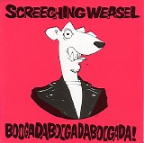 Screeching Weasel - Boogadaboogadaboogada