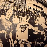 Fired Up - When The Lights Go Out