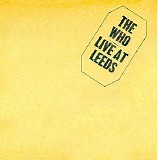 The Who - Live At Leeds