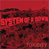 System Of A Down - Toxicity