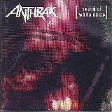 Anthrax - Sound Of White Noise