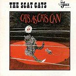 The Scat Cats - Cats As Cats Can
