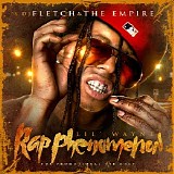 Lil Wayne - Rap Phenomenon (Hosted by DJ Fletch And The Empire)