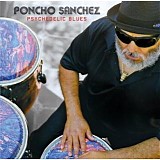 Poncho Sanchez - Psychedelic Blues