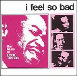 Eddie Taylor - I Feel So Bad   @320