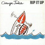 Orange Juice - Rip It Up