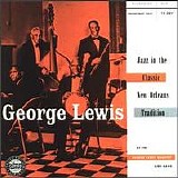 George Lewis - Jazz in the Classic New Orleans Tradition