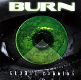 Burn - Global warning