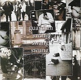 Guardian - Swing Swang Swung