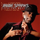 Jamie Sparks - It's The Music