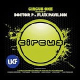 Various artists - Circus One presented by Doctor P & Flux Pavilion