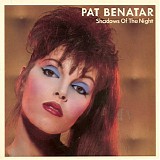 Pat Benatar - Shadows Of The Night