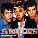 Stray Cats - Look At That Cadillac