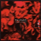 The Church - Forget Yourself