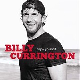 Billy Currington - Enjoy Yourself