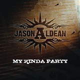 Jason Aldean - My Kinda Party