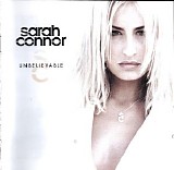 Sarah Connor - Unbelievable