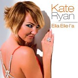 Kate Ryan - Ella Elle l'a
