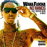Waka Flocka Flame - No Hands (feat. Roscoe Dash & Wale) - Single