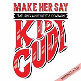 Kid Cudi - Make Her Say