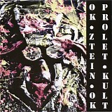 Okâ€¢Zteinâ€¢Ok - Proletâ€¢Kult