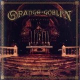 Orange Goblin - Thieving From The House Of God