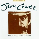 Jim Croce - The Jim Croce Collection