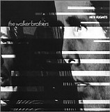 The Walker Brothers - Nite Flights