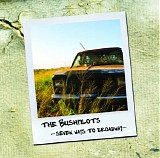 Bushpilots, The - Seven Ways To Broadway