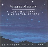Willie Nelson - All The Songs CD2