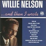 Willie Nelson - ...And Then I Wrote