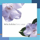 Billie Holliday - Love Songs