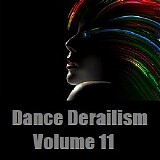 Various artists - Dance Derailism Vol. 11