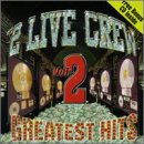 2 Live Crew - Greatest Hits, Vol2