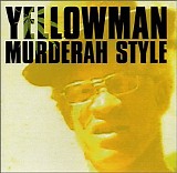 Yellowman - Murderah Style