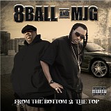 8ball & MJG - From The Bottom 2 The Top